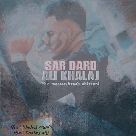 دانلود آهنگ علی خلج سردرد