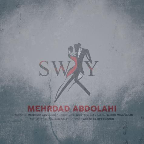 دانلود آهنگ مهرداد عبدالهی Sway