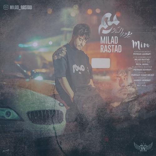 دانلود آهنگ میلاد راستاد میم