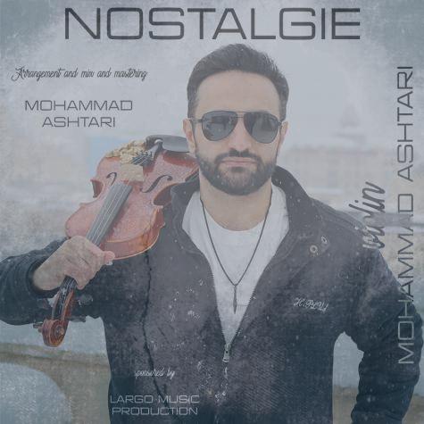 دانلود آهنگ محمد اشتری نوستالژی (بیکلام)