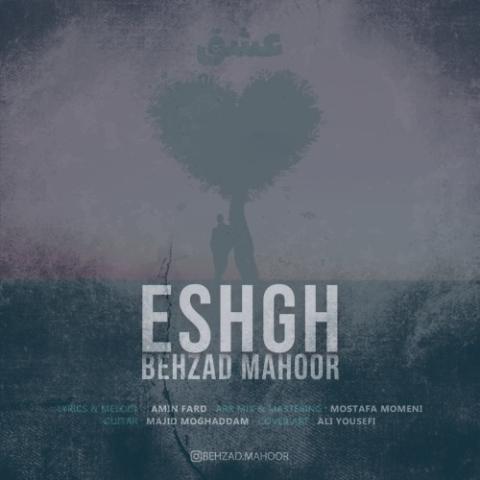 دانلود آهنگ بهزاد ماهور عشق