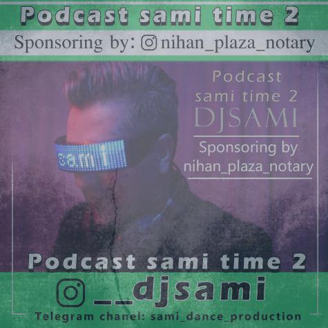 دانلود آهنگ دیجی سامی پادکست سامی تایم 2