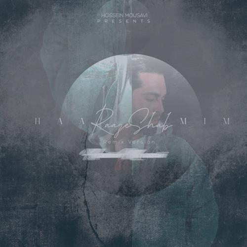 دانلود آهنگ حامیم راز شب (حسین موسوی ریمیکس)