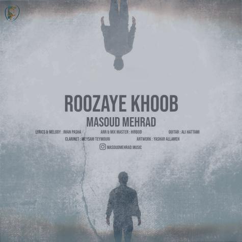 دانلود آهنگ مسعود مهراد روزای خوب