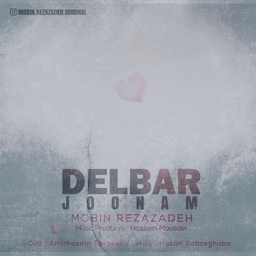 دانلود آهنگ مبین رضازاده دلبر جونم