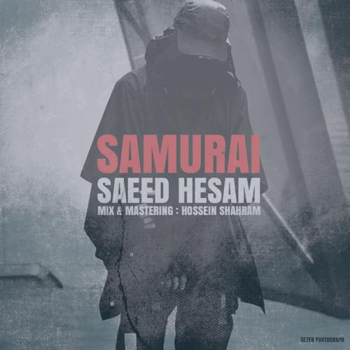 دانلود آهنگ سعید حسام سامورایی