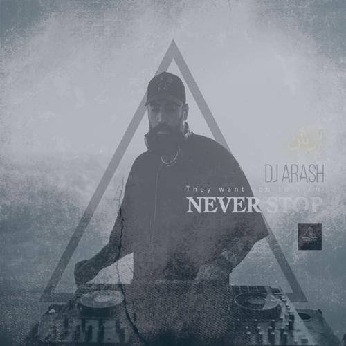 دانلود آهنگ دیجی آرش Never Stop (ریمیکس) دانلود آهنگ دیجی آرش Never Stop (ریمیکس)