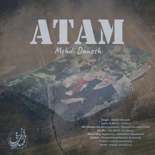 دانلود آهنگ مهدی دانش آتام