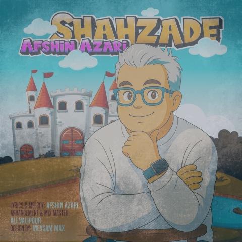 دانلود آهنگ افشین آذری شهزاده