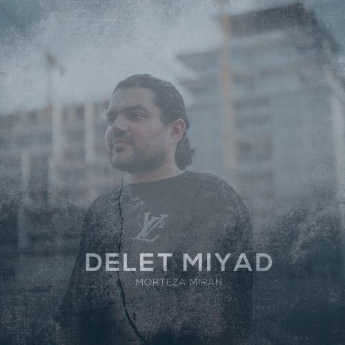 دانلود آهنگ مرتضی میران دلت میاد