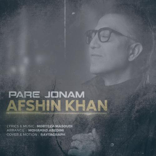 دانلود آهنگ افشین خان پاره ی جونم