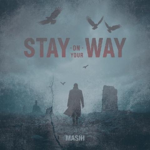 دانلود آهنگ مسیح Stay On Your Way