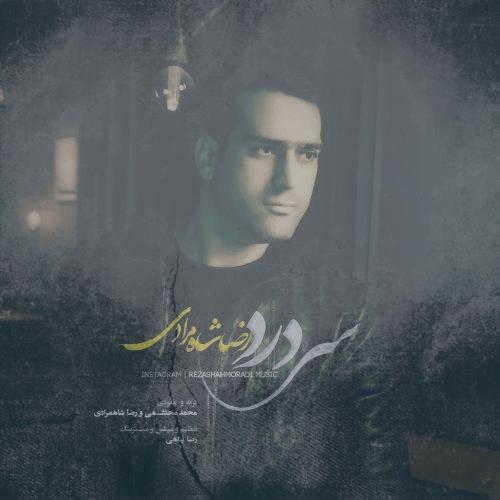 دانلود آهنگ رضا شاه مرادی سردرد