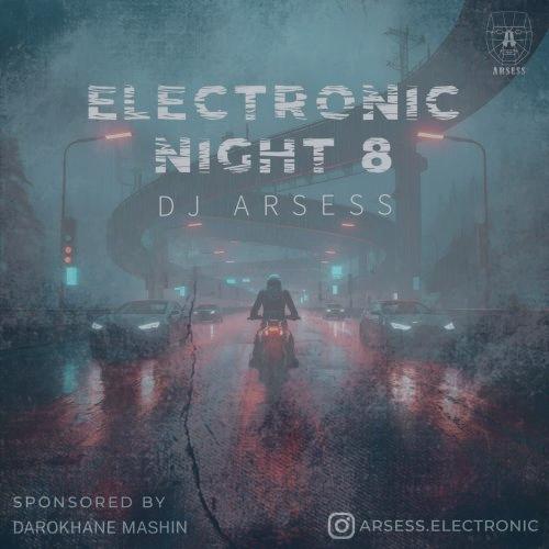 دانلود آهنگ دیجی آرسس پادکست الکترونیک نایت 8