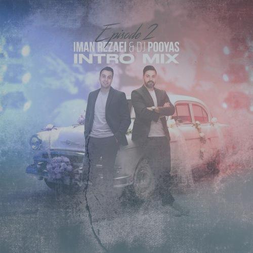 دانلود آهنگ ایمان رضایی , دیجی پویاس پادکست اینترو میکس 2