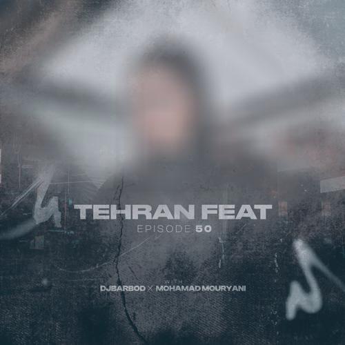 دانلود آهنگ دیجی باربد و محمد موریانی پادکست تهران فیت 50