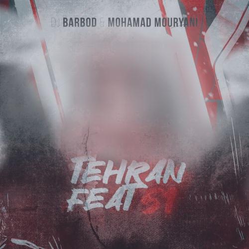 دانلود آهنگ دیجی باربد و محمد موریانی تهران فیت 51