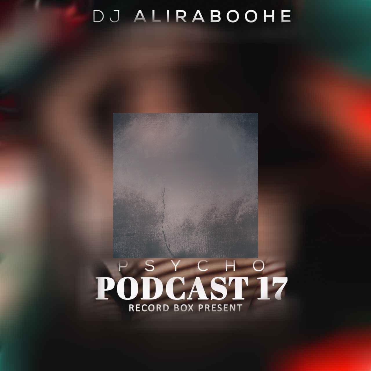 دانلود آهنگ دیجی ربوحه پادکست سایکو 17