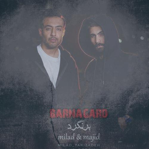 دانلود آهنگ میلاد تاری زاده و مجید برنگرد