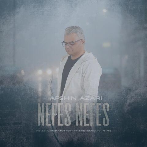 دانلود آهنگ افشین آذری نفس نفس